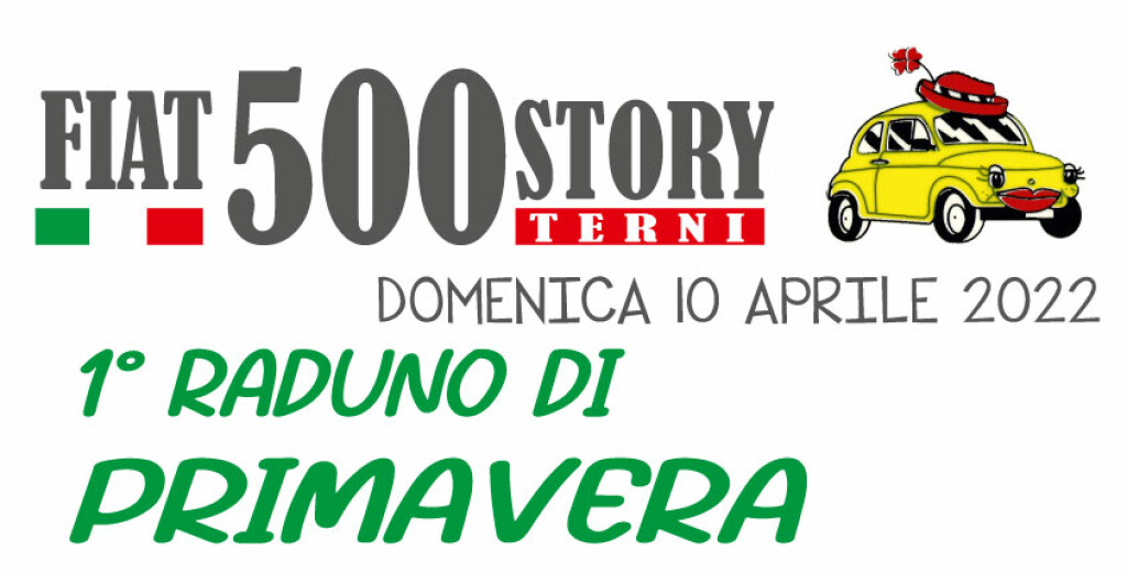 1° Raduno di Primavera - Fiat 500 Story - Terni - raduno-500-terni